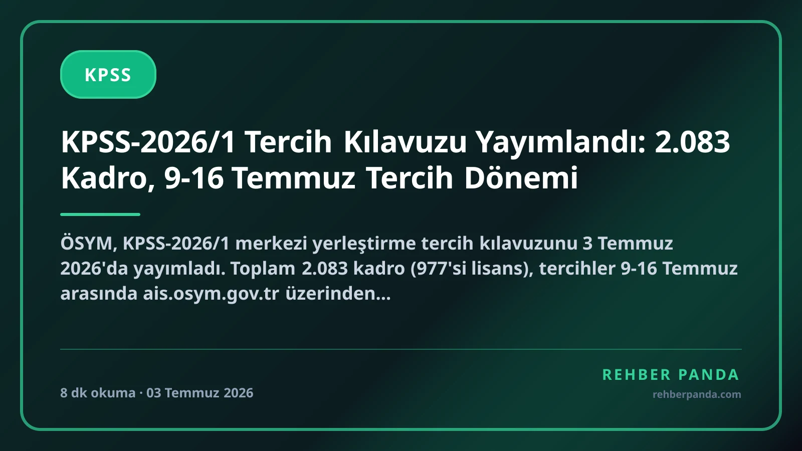 KPSS-2026/1 Tercih Kılavuzu Yayımlandı: 2.083 Kadro, 9-16 Temmuz Tercih Dönemi