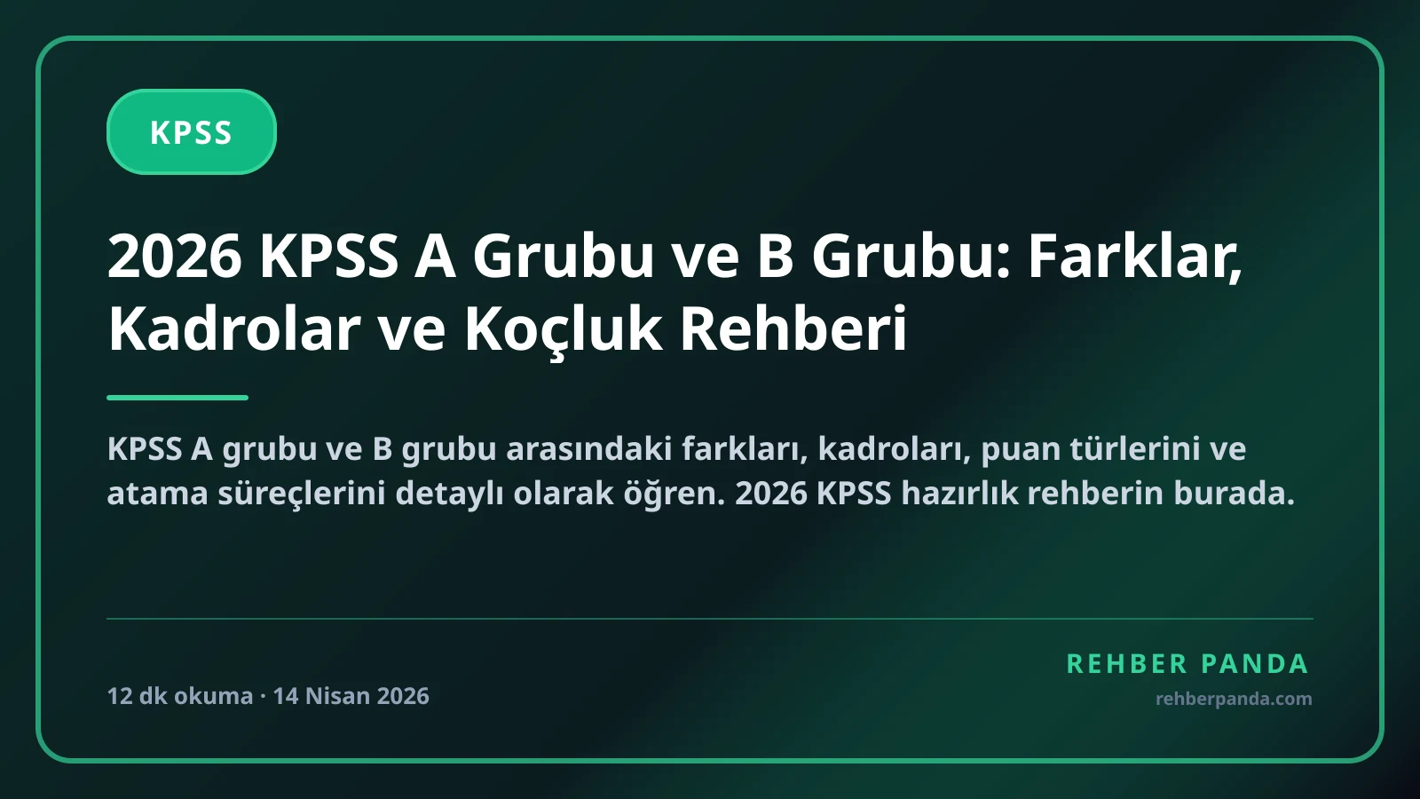 2026 KPSS A Grubu ve B Grubu: Farklar, Kadrolar ve Koçluk Rehberi