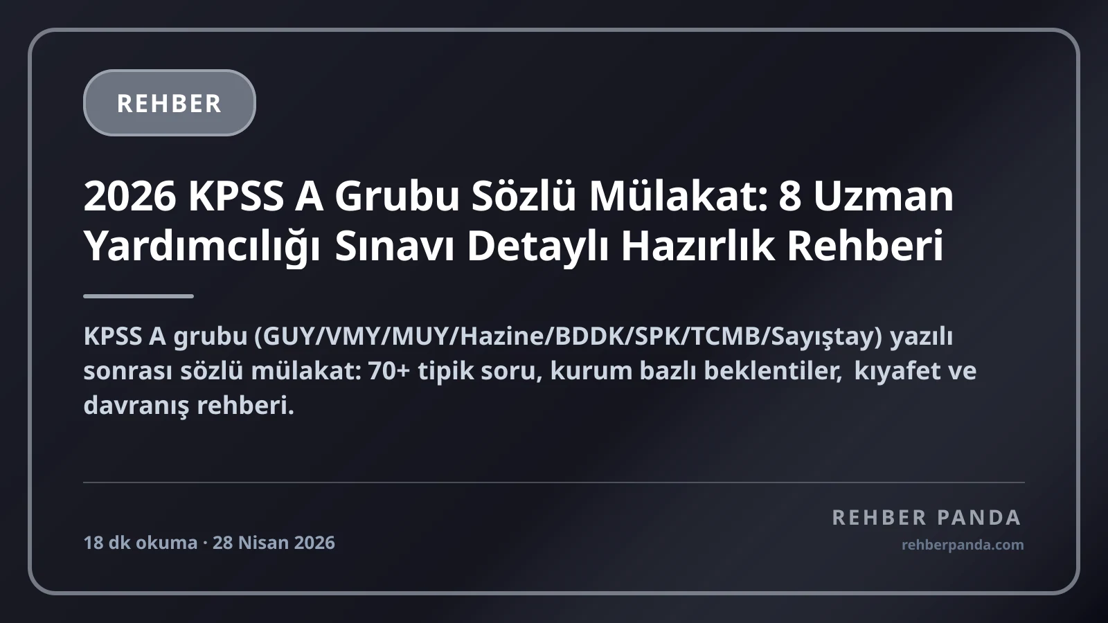 2026 KPSS A Grubu Sözlü Mülakat: 8 Uzman Yardımcılığı Sınavı Detaylı Hazırlık Rehberi
