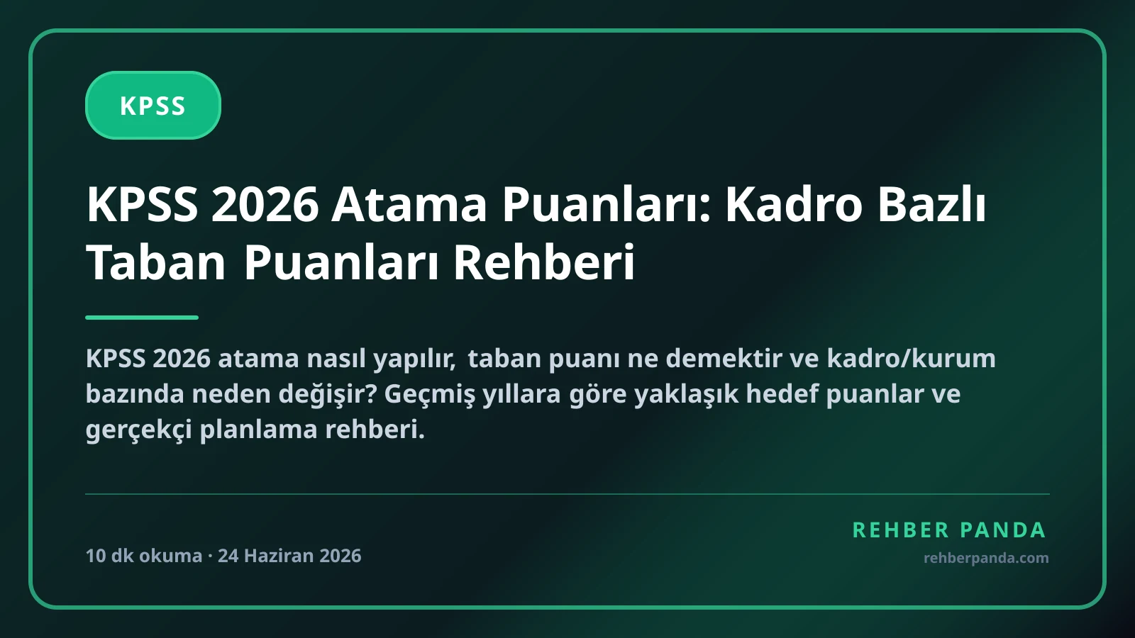 KPSS 2026 Atama Puanları: Kadro Bazlı Taban Puanları Rehberi