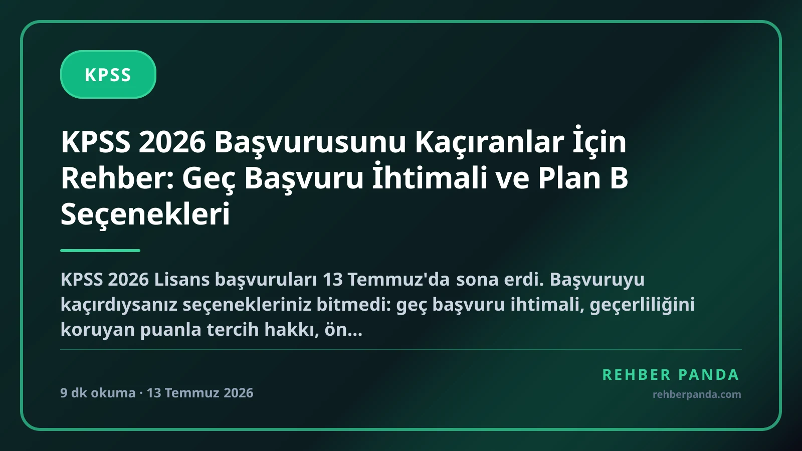 KPSS 2026 Başvurusunu Kaçıranlar İçin Rehber: Geç Başvuru 22-23 Temmuz'da, Plan B Seçenekleri
