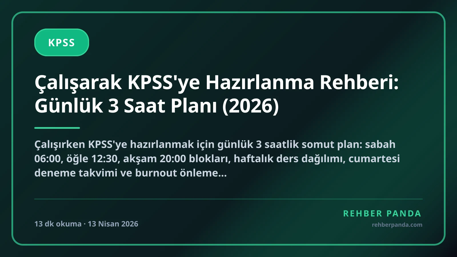 Çalışarak KPSS'ye Hazırlanma Rehberi: Günlük 3 Saat Planı (2026)