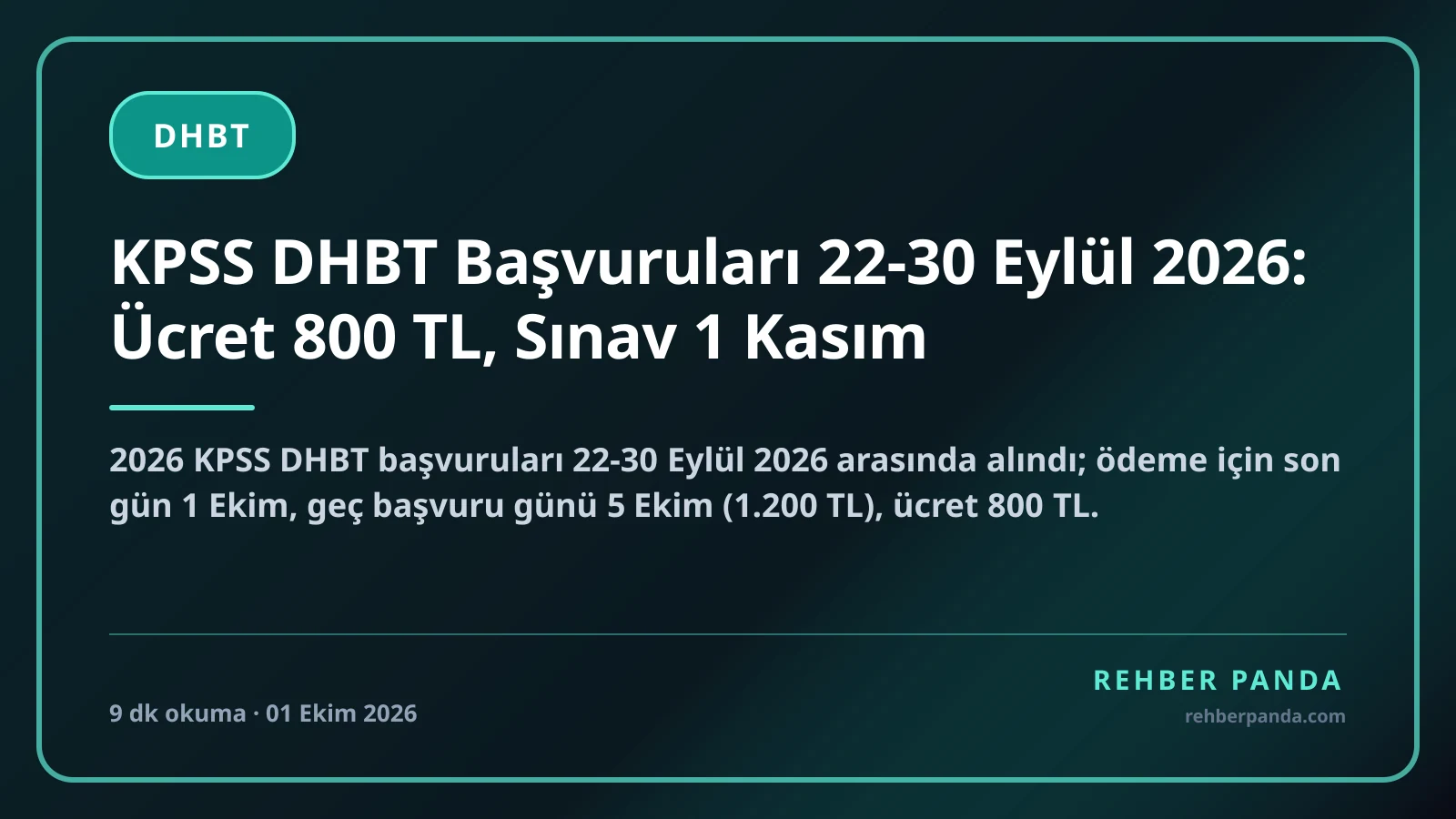 KPSS DHBT Başvuruları 22-30 Eylül 2026: Ücret 800 TL, Sınav 1 Kasım