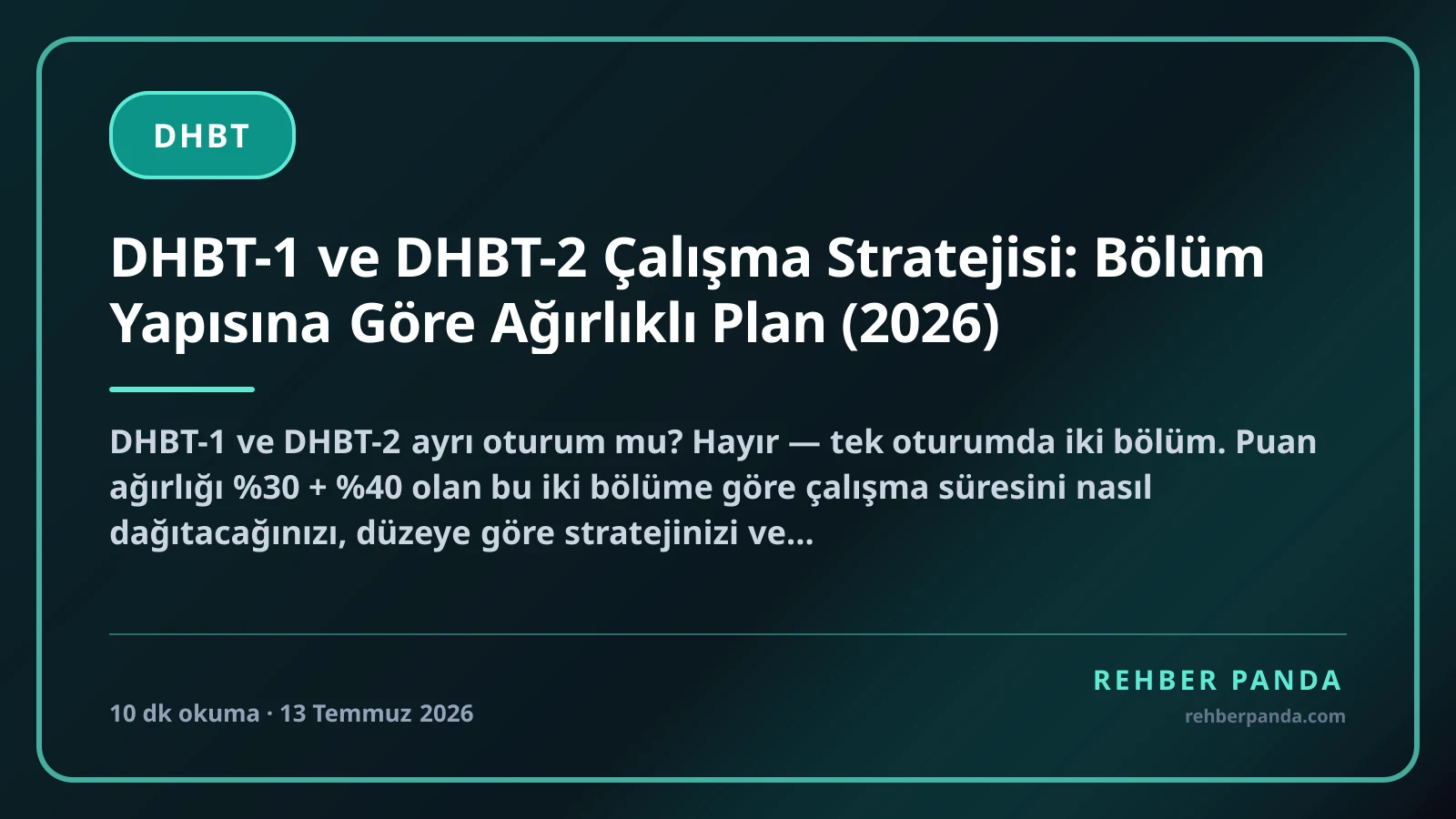 DHBT-1 ve DHBT-2 Çalışma Stratejisi: Bölüm Yapısına Göre Ağırlıklı Plan (2026)