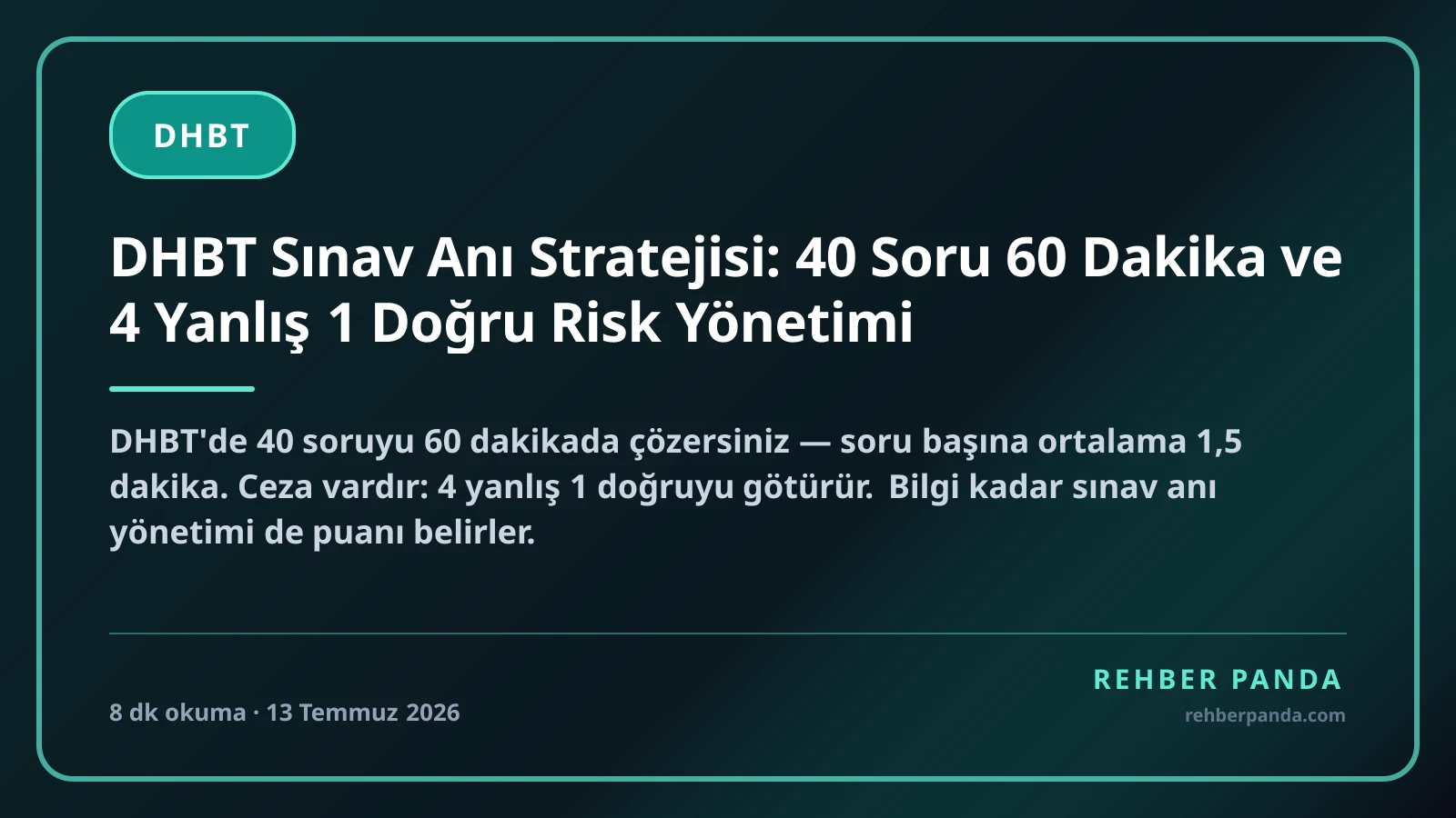 DHBT Sınav Anı Stratejisi: 40 Soru 60 Dakika ve 4 Yanlış 1 Doğru Risk Yönetimi