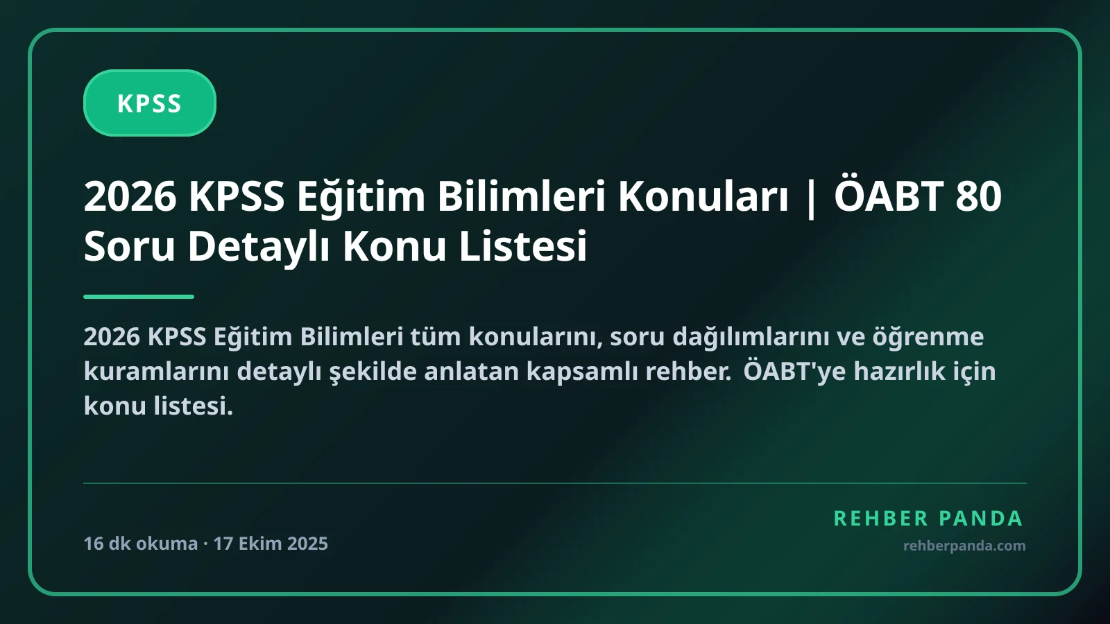 2026 KPSS Eğitim Bilimleri Konuları | ÖABT 80 Soru Detaylı Konu Listesi