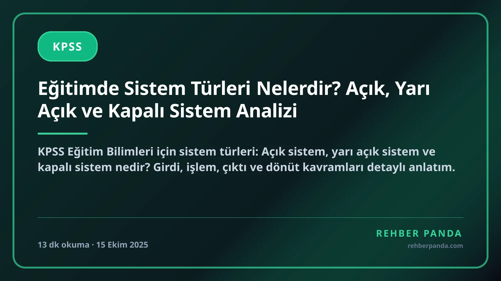 Eğitimde Sistem Türleri Nelerdir? Açık, Yarı Açık ve Kapalı Sistem Analizi