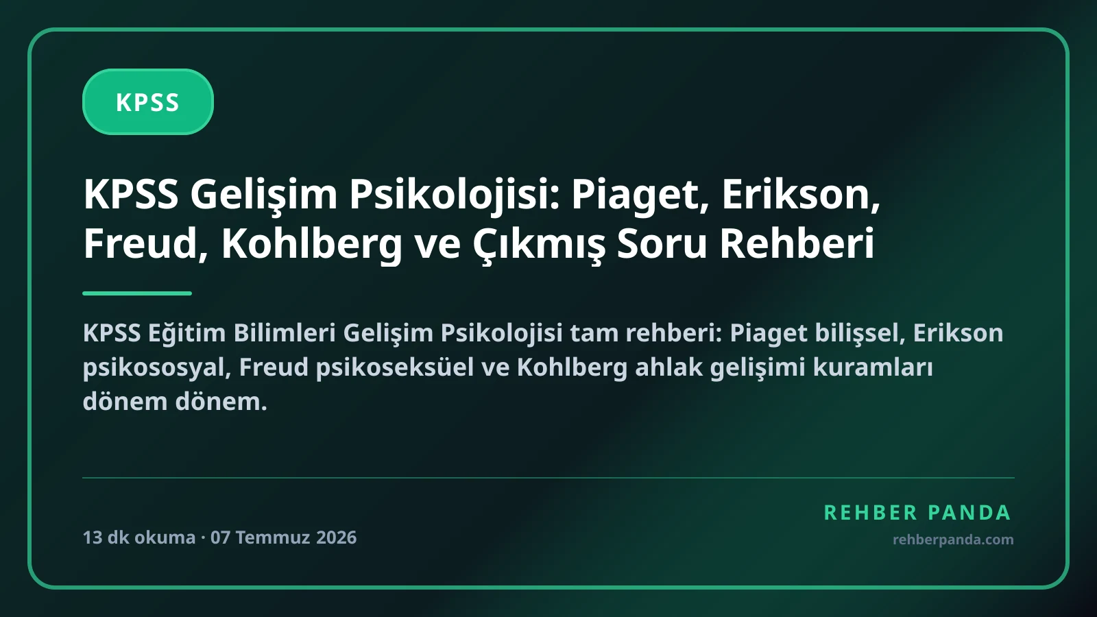 KPSS Gelişim Psikolojisi: Piaget, Erikson, Freud, Kohlberg ve Çıkmış Soru Rehberi