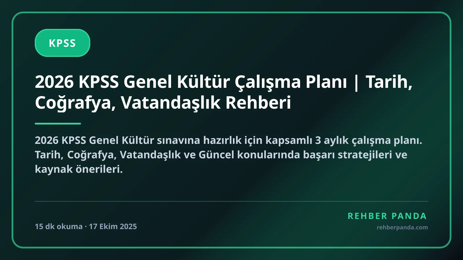 2026 KPSS Genel Kültür Çalışma Planı | Tarih, Coğrafya, Vatandaşlık Rehberi