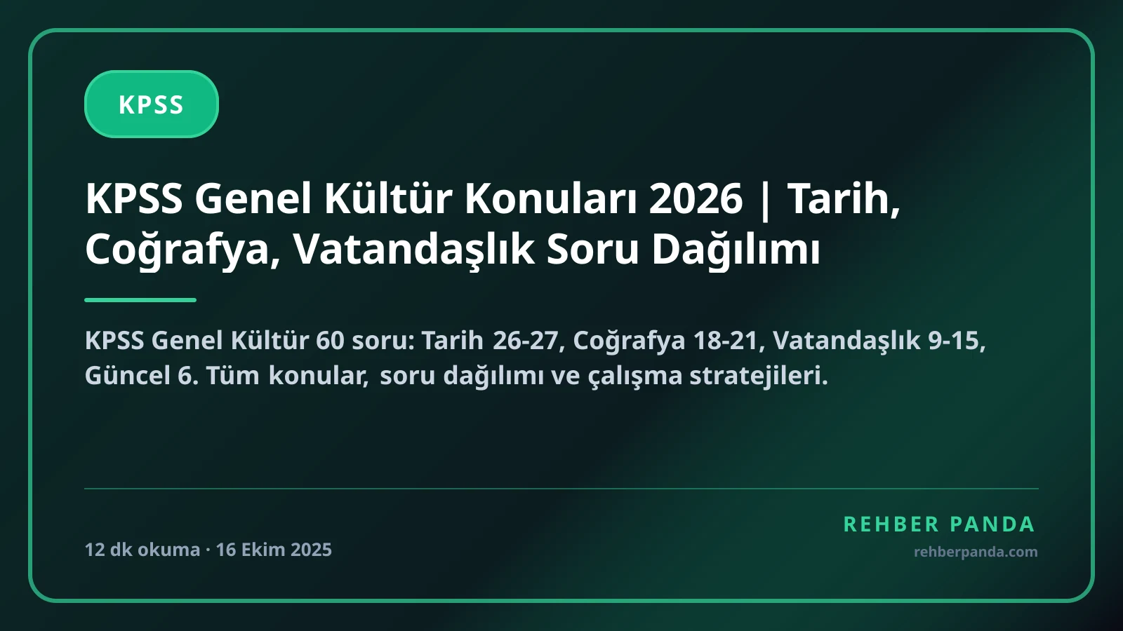 KPSS Genel Kültür Konuları 2026 | Tarih, Coğrafya, Vatandaşlık Soru Dağılımı