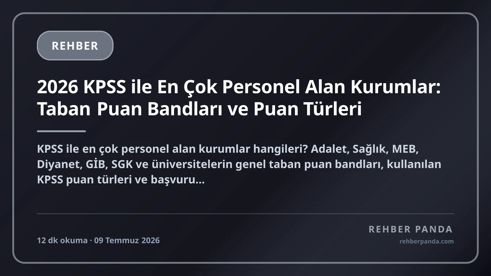 2026 KPSS ile En Çok Personel Alan Kurumlar: Taban Puan Bandları ve Puan Türleri