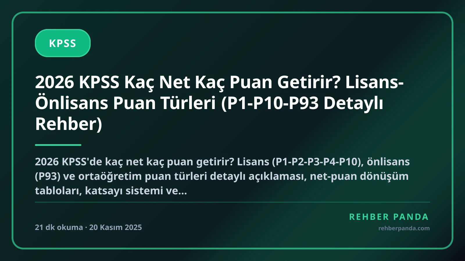 2026 KPSS Kaç Net Kaç Puan Getirir? Lisans-Önlisans Puan Türleri (P1-P10-P93 Detaylı Rehber)