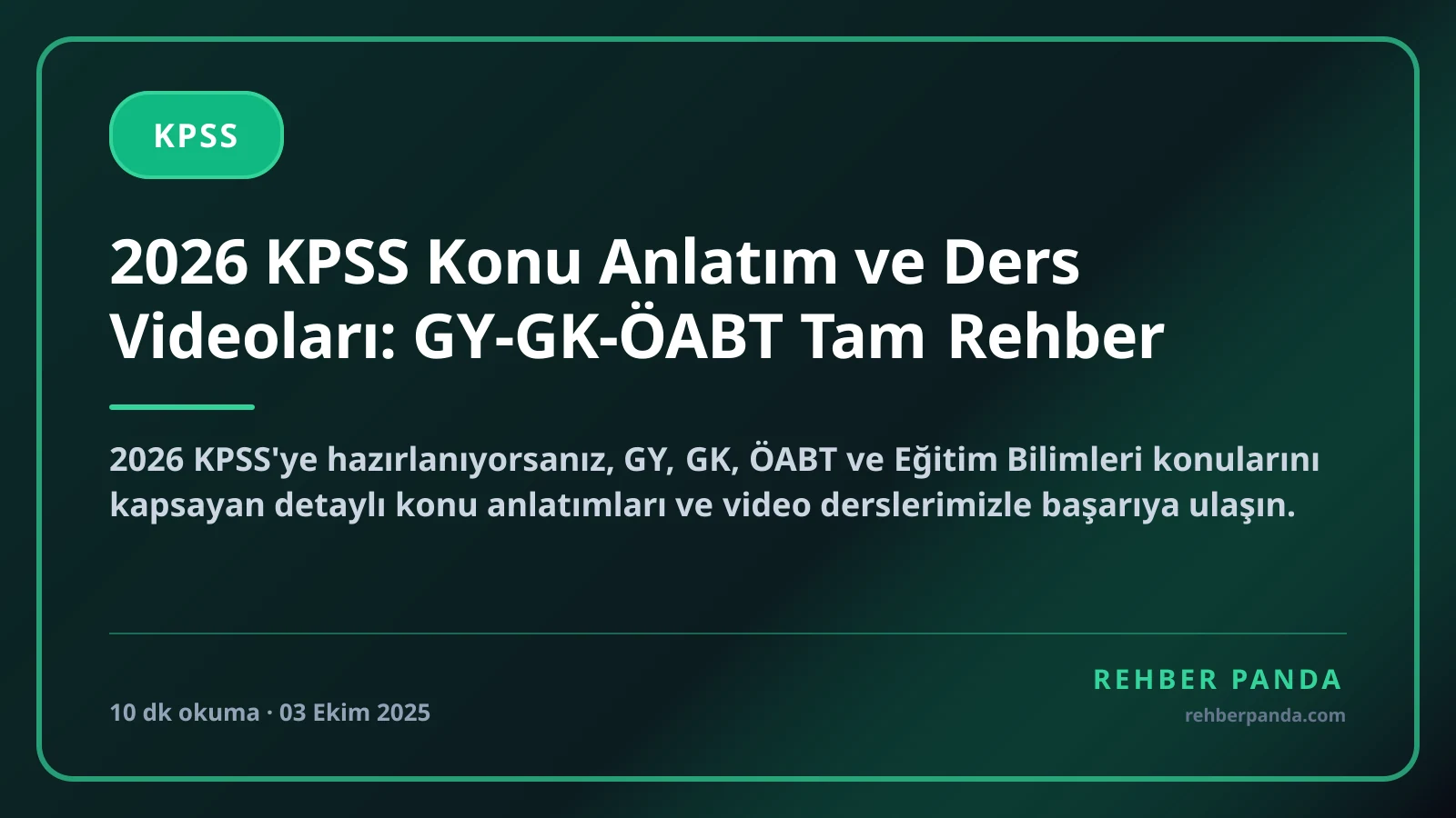 2026 KPSS Konu Anlatım ve Ders Videoları: GY-GK-ÖABT Tam Rehber