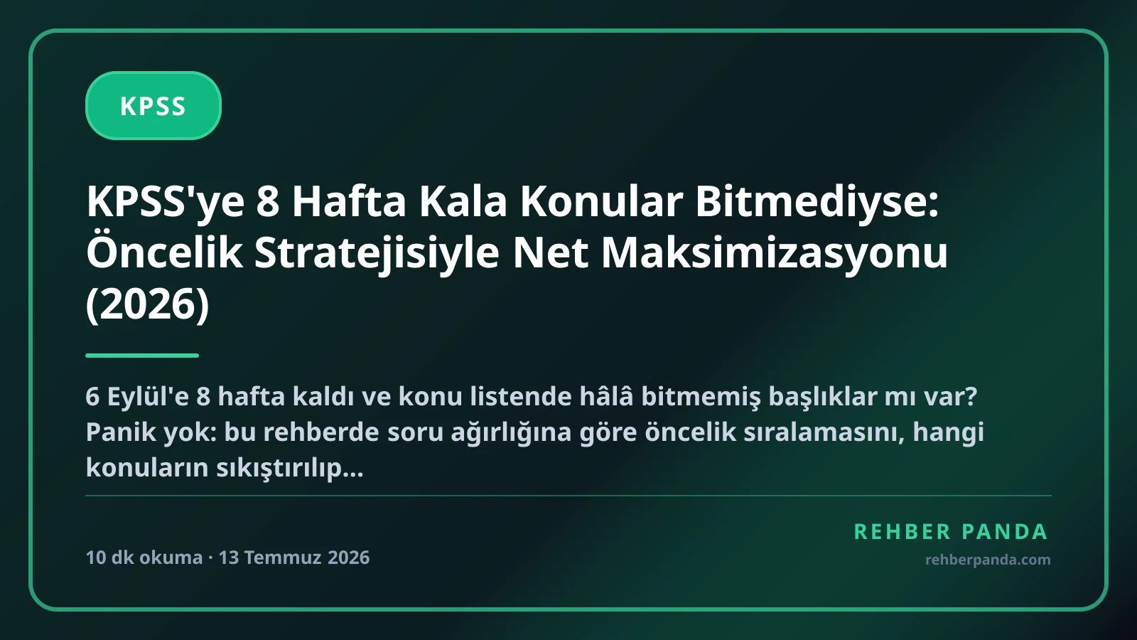 KPSS'ye 8 Hafta Kala Konular Bitmediyse: Öncelik Stratejisiyle Net Maksimizasyonu (2026)