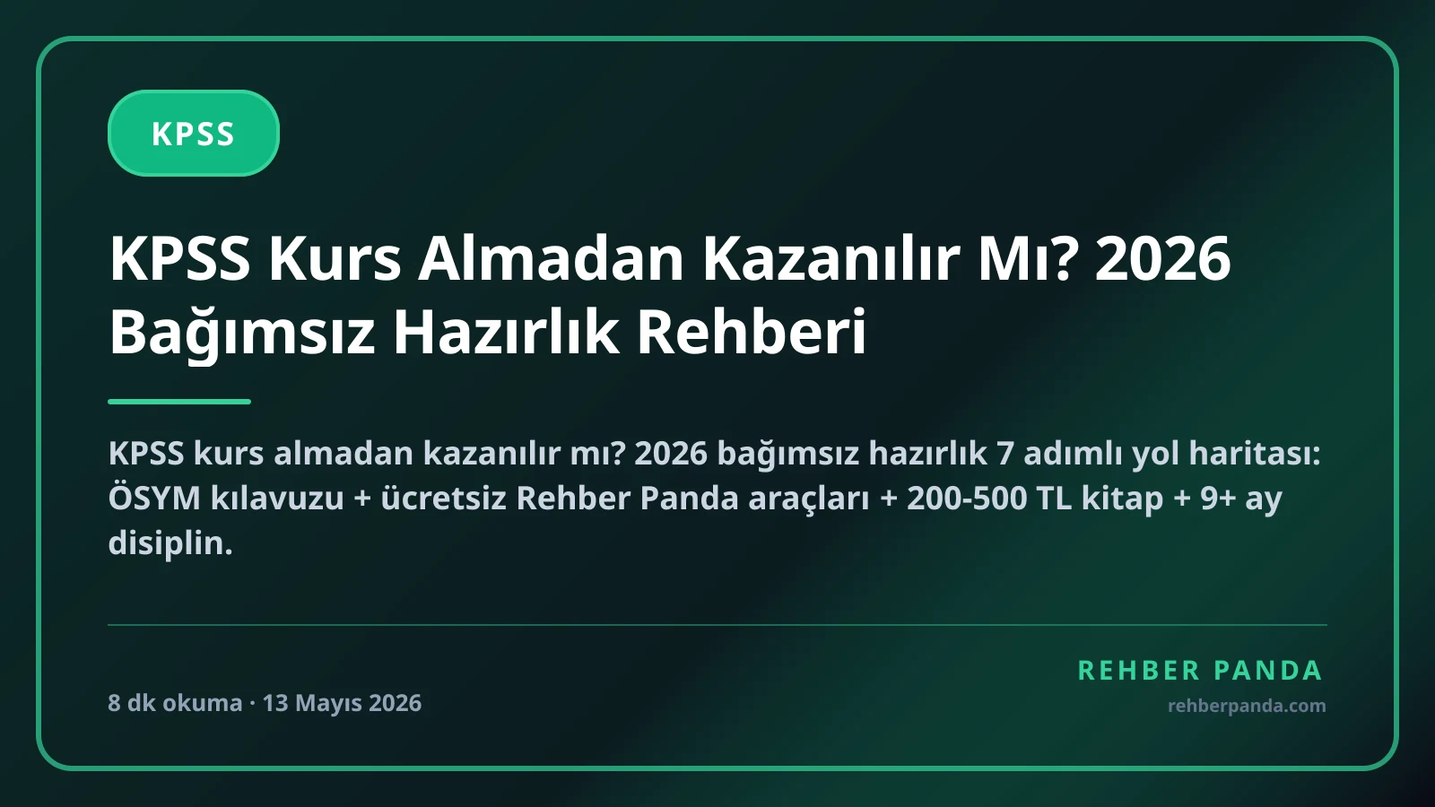 KPSS Kurs Almadan Kazanılır Mı? 2026 Bağımsız Hazırlık Rehberi