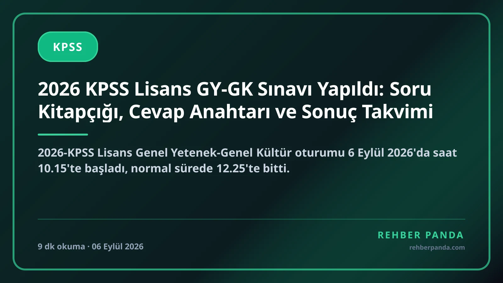 2026 KPSS Lisans GY-GK Sınavı Yapıldı: Soru Kitapçığı, Cevap Anahtarı ve Sonuç Takvimi