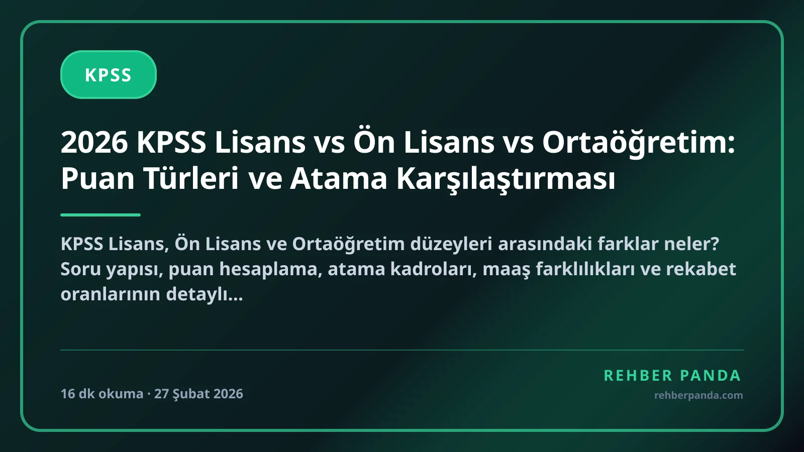 2026 KPSS Lisans vs Ön Lisans vs Ortaöğretim: Puan Türleri ve Atama Karşılaştırması
