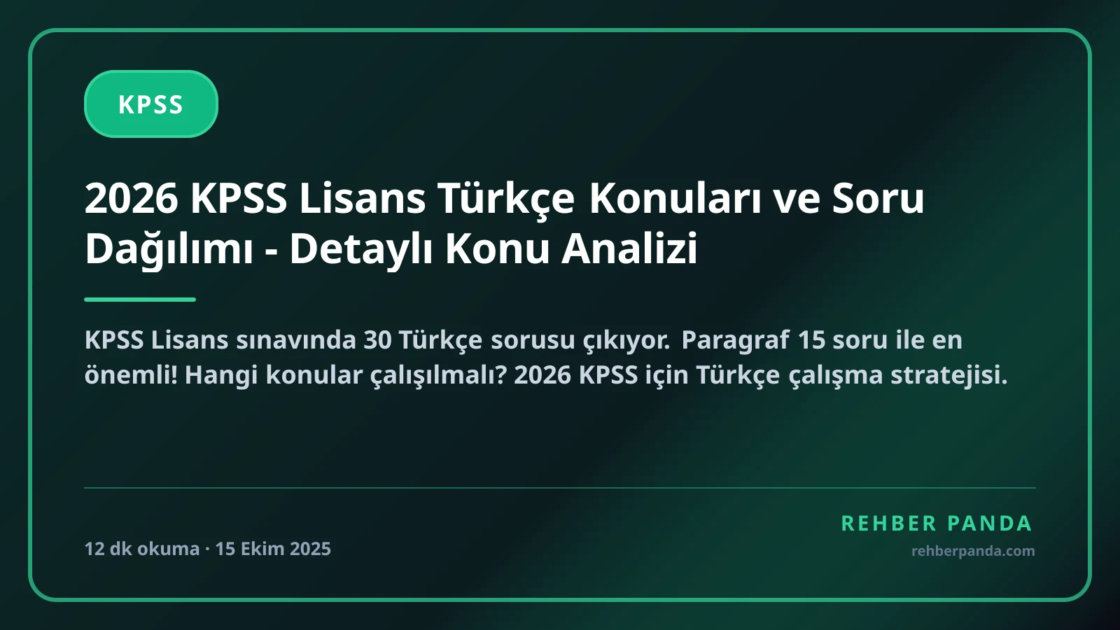 2026 KPSS Lisans Türkçe Konuları ve Soru Dağılımı - Detaylı Konu Analizi