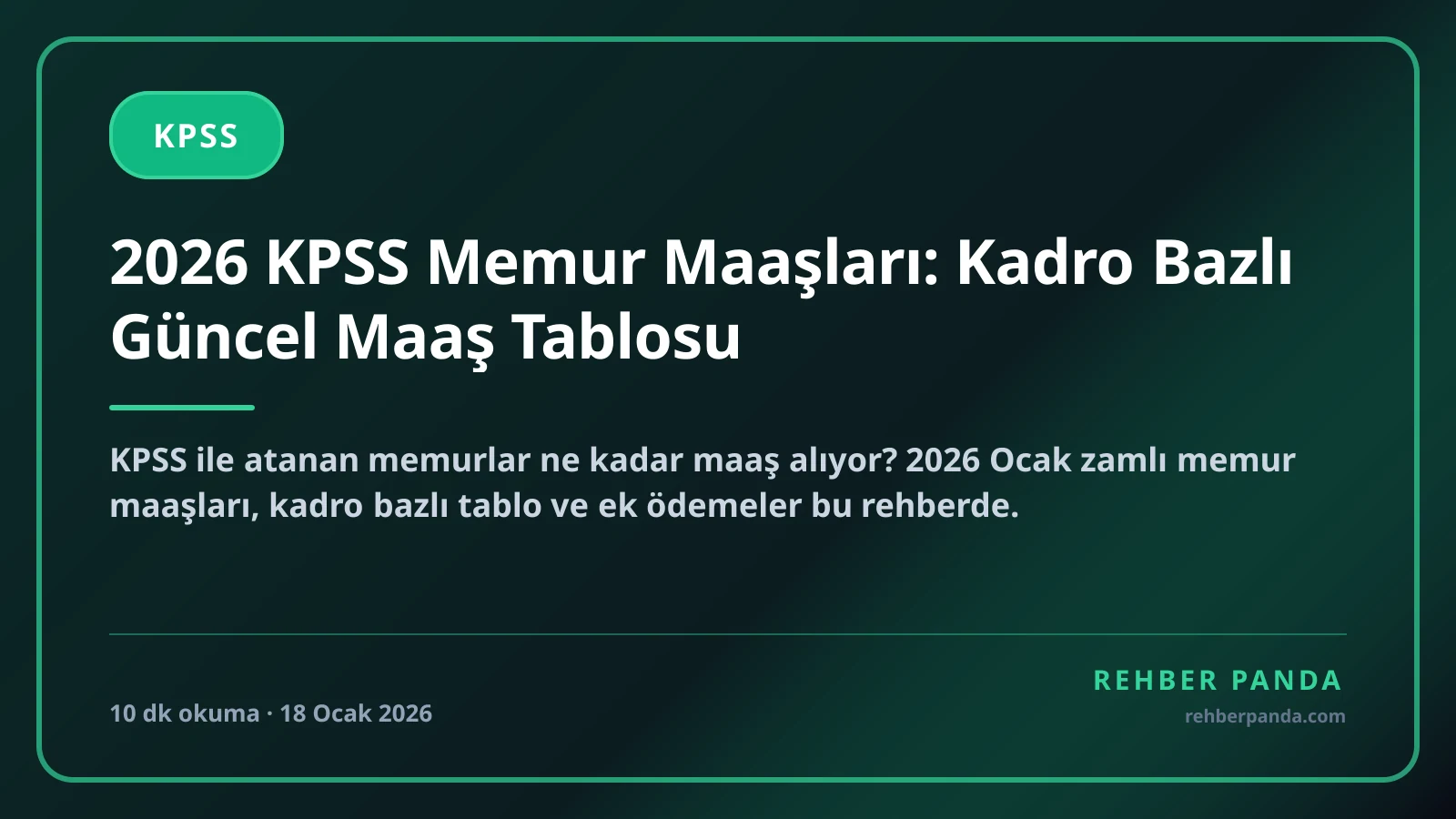2026 KPSS Memur Maaşları: Kadro Bazlı Güncel Maaş Tablosu
