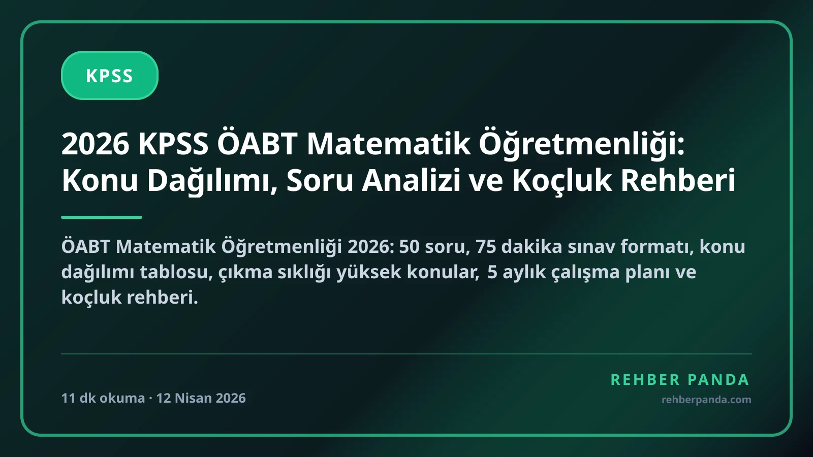 2026 KPSS ÖABT Matematik Öğretmenliği: Konu Dağılımı, Soru Analizi ve Koçluk Rehberi