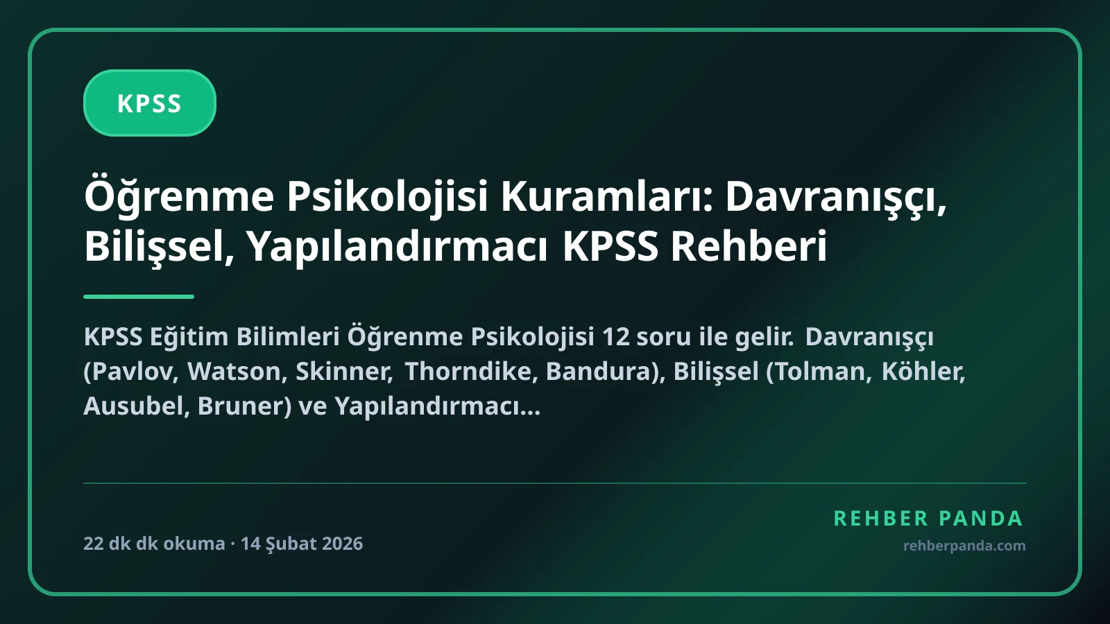 Öğrenme Psikolojisi Kuramları: Davranışçı, Bilişsel, Yapılandırmacı KPSS Rehberi