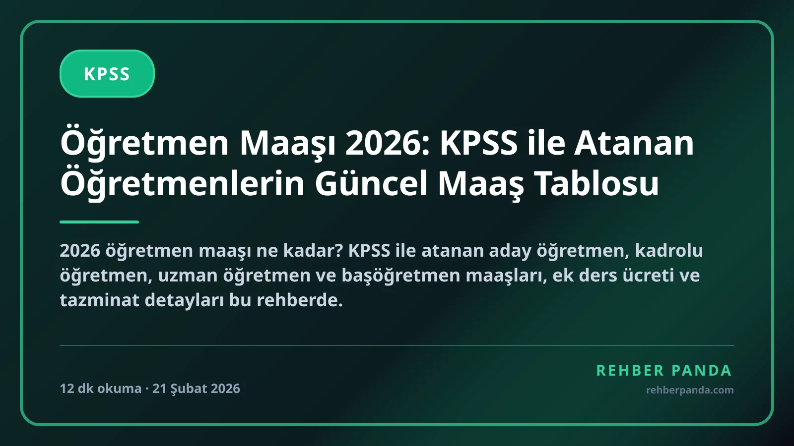 Öğretmen Maaşı 2026: KPSS ile Atanan Öğretmenlerin Güncel Maaş Tablosu