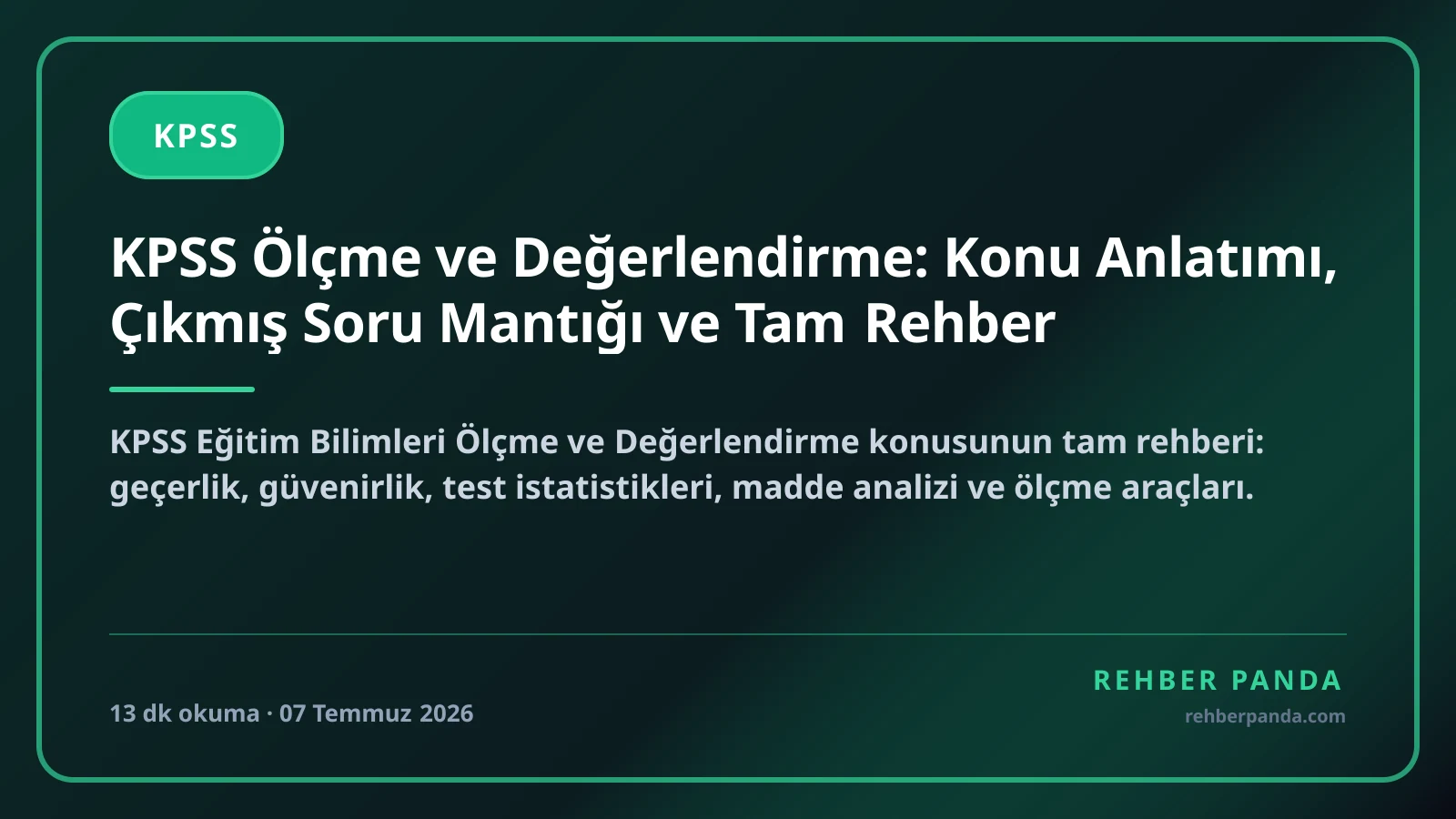 KPSS Ölçme ve Değerlendirme: Konu Anlatımı, Çıkmış Soru Mantığı ve Tam Rehber