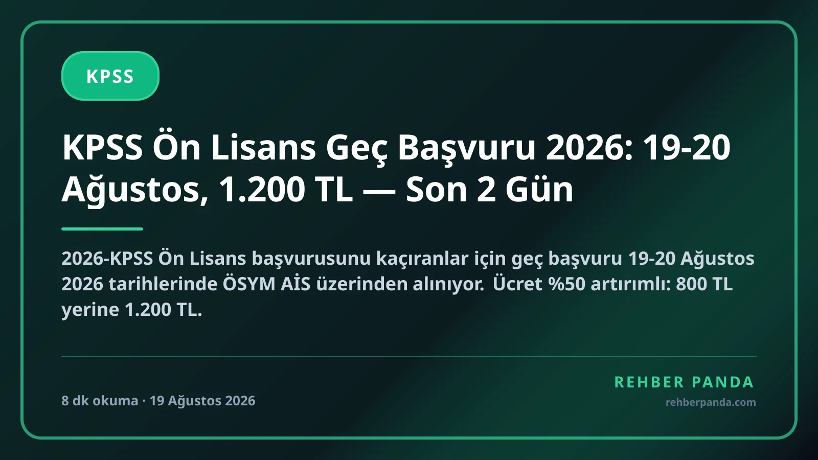 KPSS Ön Lisans Geç Başvuru Sona Erdi: Sınav 4 Ekim 2026, Bilgi Güncelleme 21-24 Ağustos