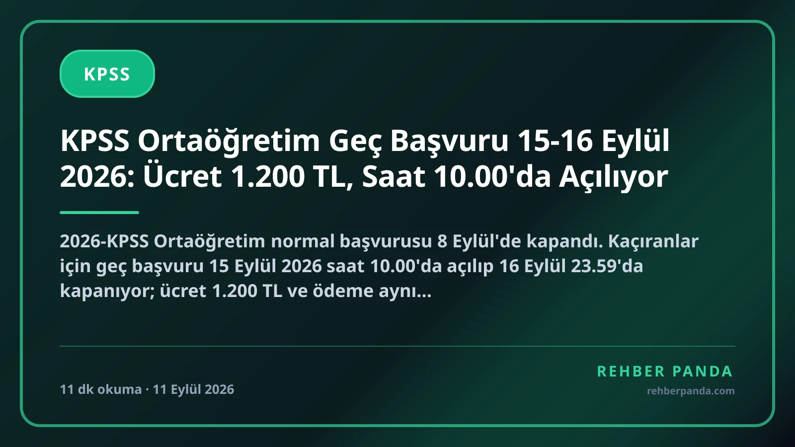 KPSS Ortaöğretim Geç Başvuru 15-16 Eylül 2026: Ücret 1.200 TL, Saat 10.00'da Açılıyor