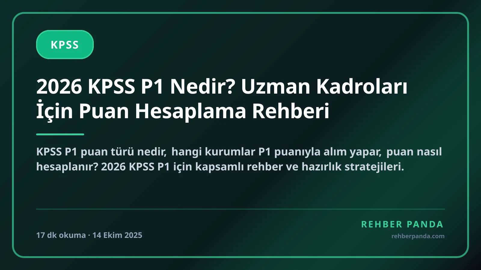 2026 KPSS P1 Nedir? Uzman Kadroları İçin Puan Hesaplama Rehberi