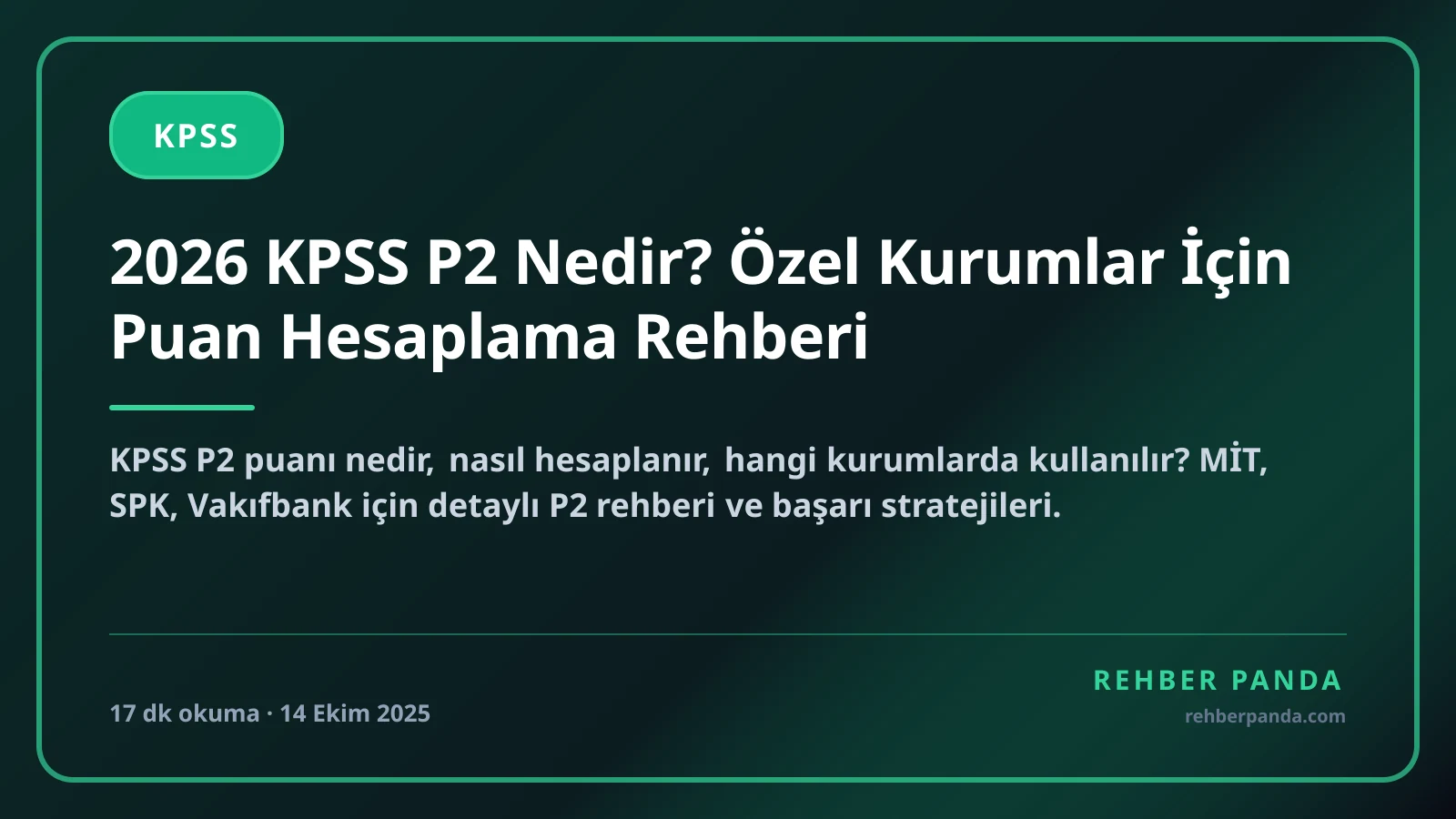 2026 KPSS P2 Nedir? Özel Kurumlar İçin Puan Hesaplama Rehberi