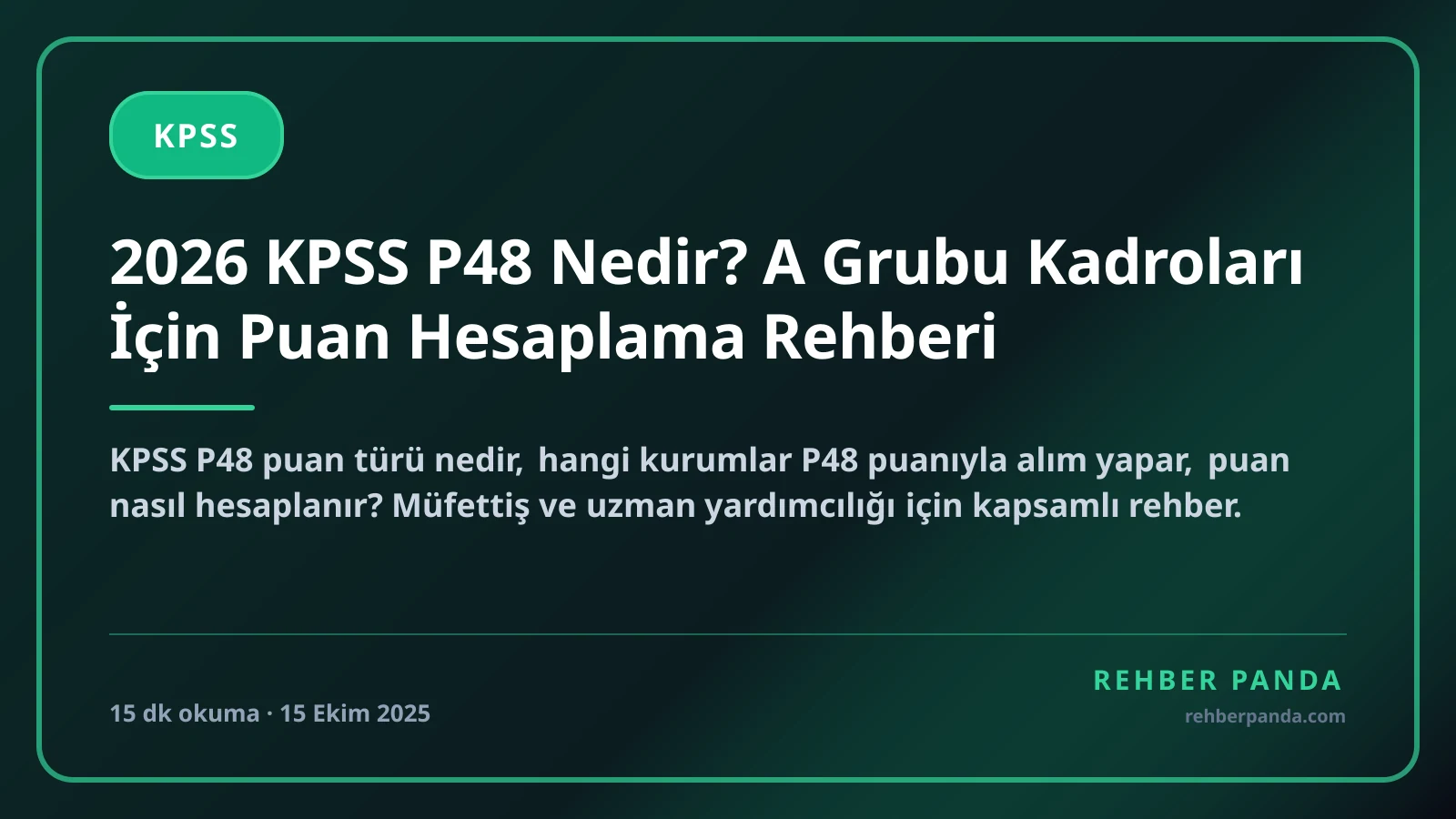 2026 KPSS P48 Nedir? A Grubu Kadroları İçin Puan Hesaplama Rehberi