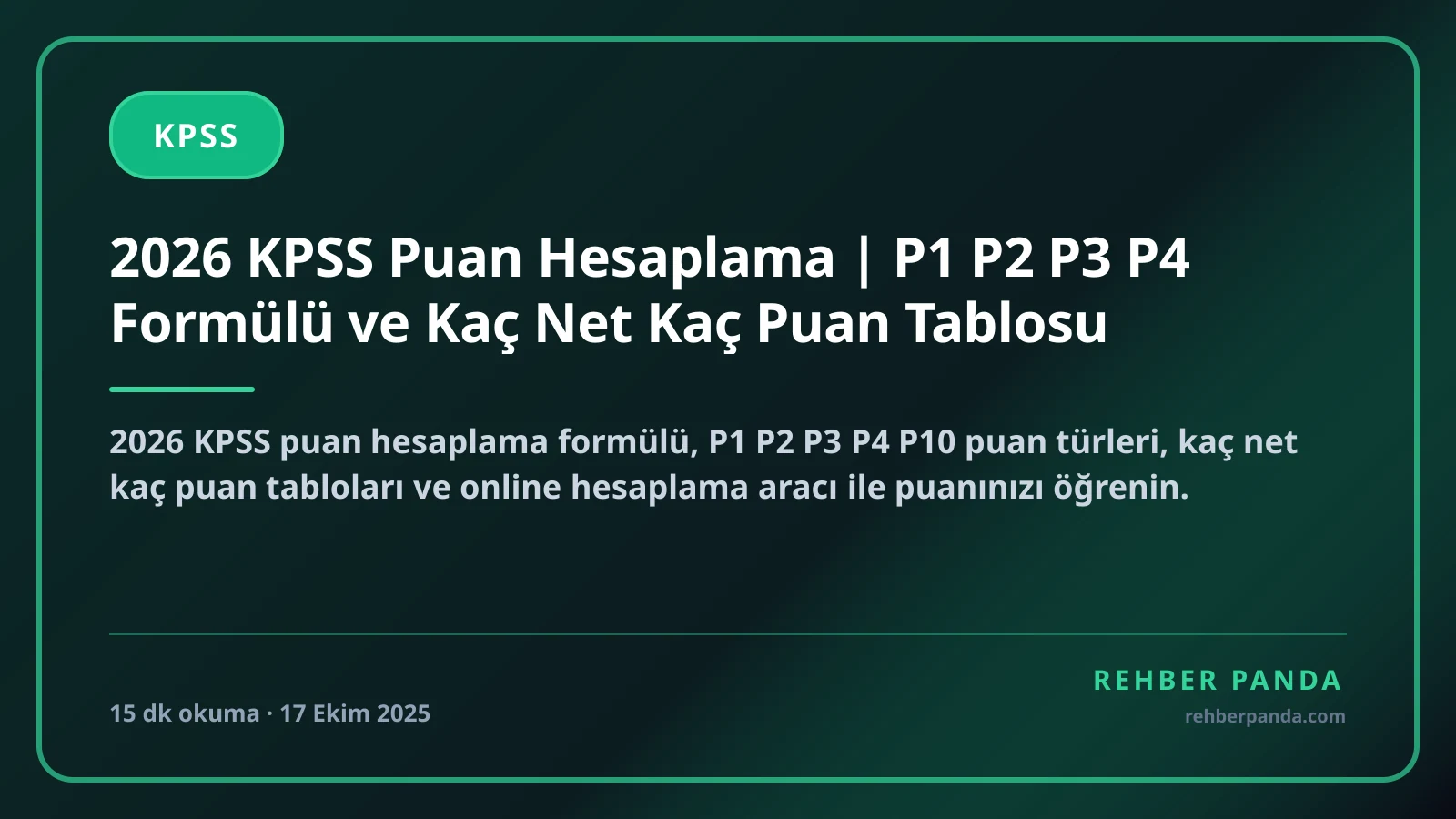 2026 KPSS Puan Hesaplama | P1 P2 P3 P4 Formülü ve Kaç Net Kaç Puan Tablosu