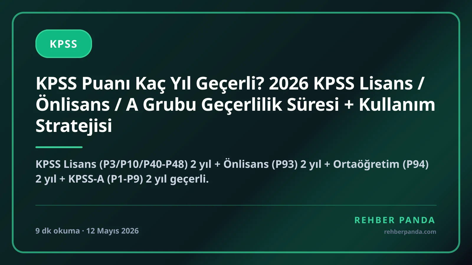 KPSS Puanı Kaç Yıl Geçerli? 2026 KPSS Lisans / Önlisans / A Grubu Geçerlilik Süresi + Kullanım Stratejisi