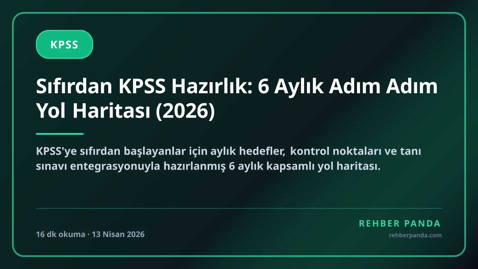 Sıfırdan KPSS Hazırlık: 6 Aylık Adım Adım Yol Haritası (2026)