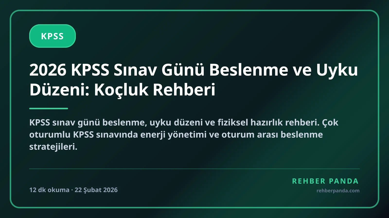 2026 KPSS Sınav Günü Beslenme ve Uyku Düzeni: Koçluk Rehberi