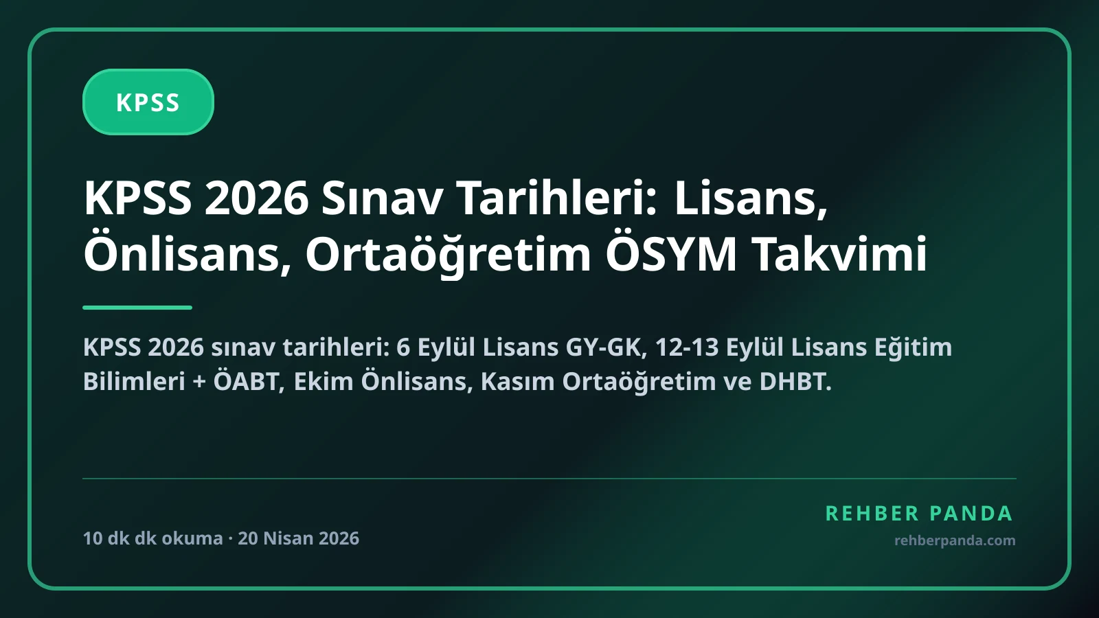 KPSS 2026 Sınav Tarihleri: Lisans, Önlisans, Ortaöğretim ÖSYM Takvimi