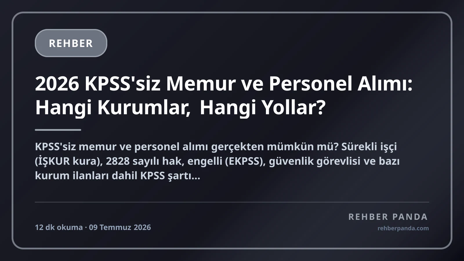 2026 KPSS'siz Memur ve Personel Alımı: Hangi Kurumlar, Hangi Yollar?