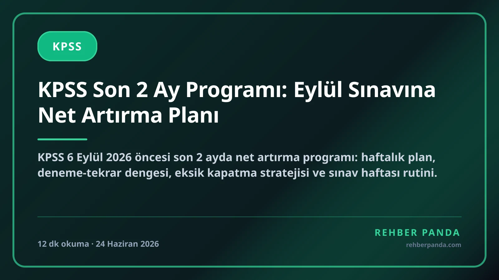 KPSS Son 2 Ay Programı: Eylül Sınavına Net Artırma Planı