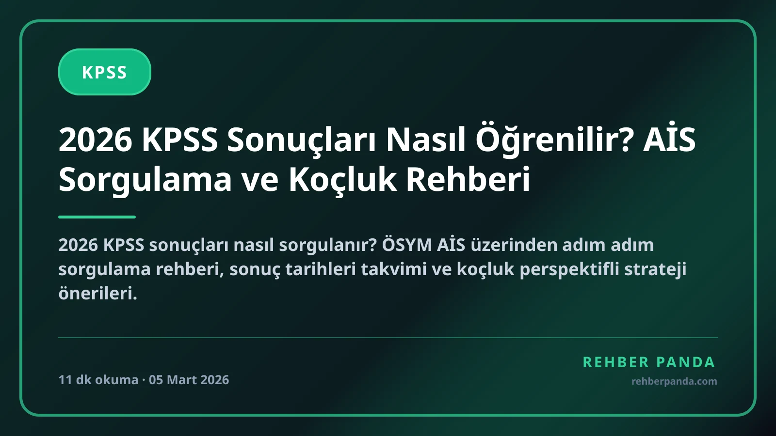 2026 KPSS Sonuçları Nasıl Öğrenilir? AİS Sorgulama ve Koçluk Rehberi