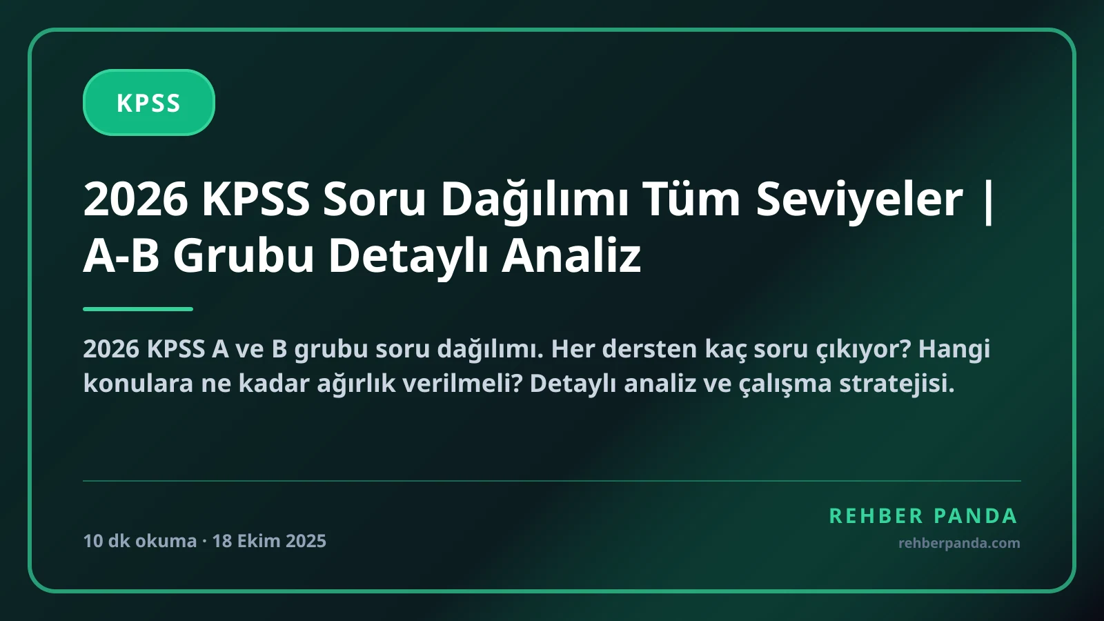 2026 KPSS Soru Dağılımı: A-B Grubu + Yıllara Göre Trend + Konu Ağırlıkları Tam Analiz