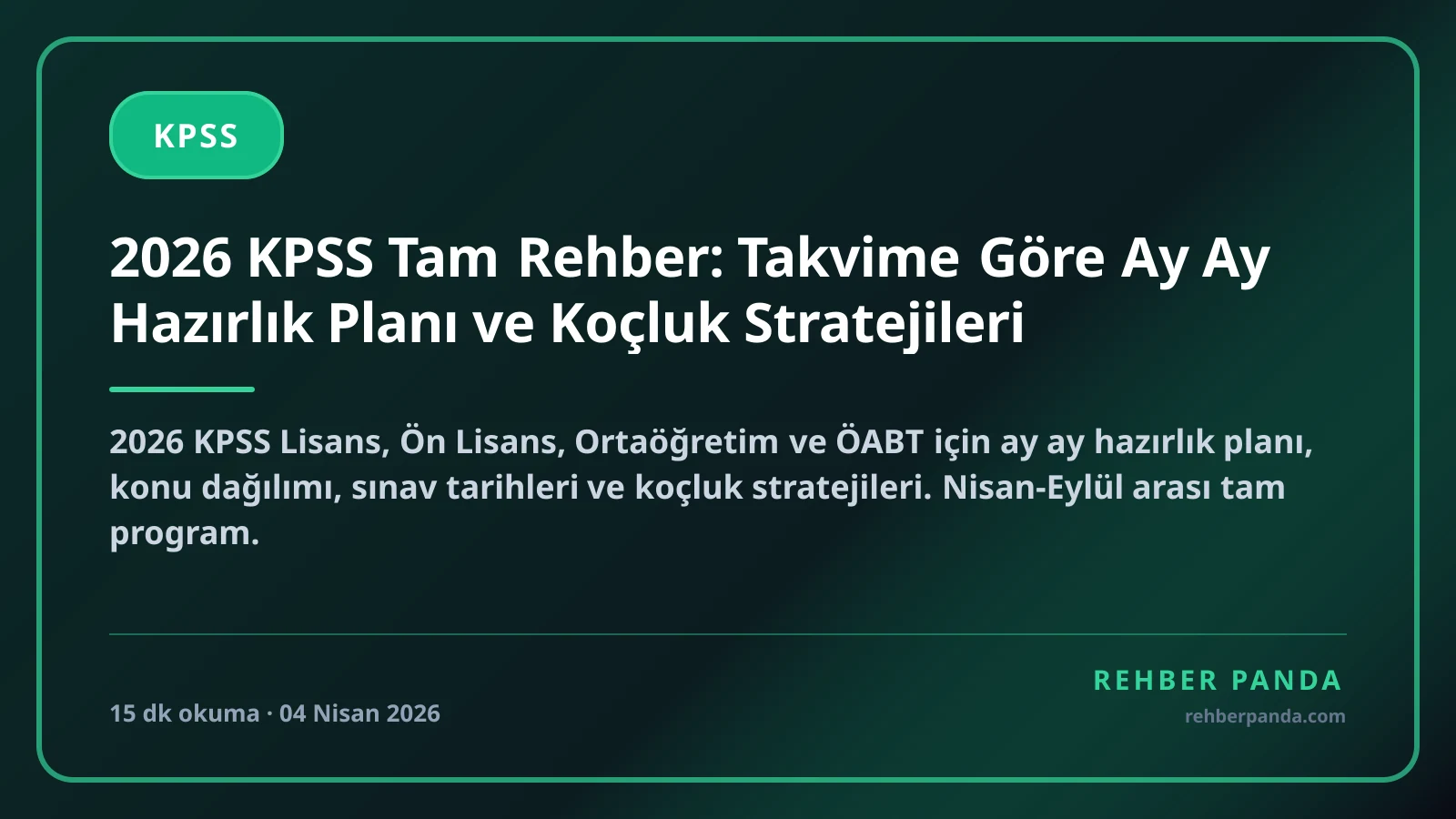 2026 KPSS Tam Rehber: Takvime Göre Ay Ay Hazırlık Planı ve Koçluk Stratejileri