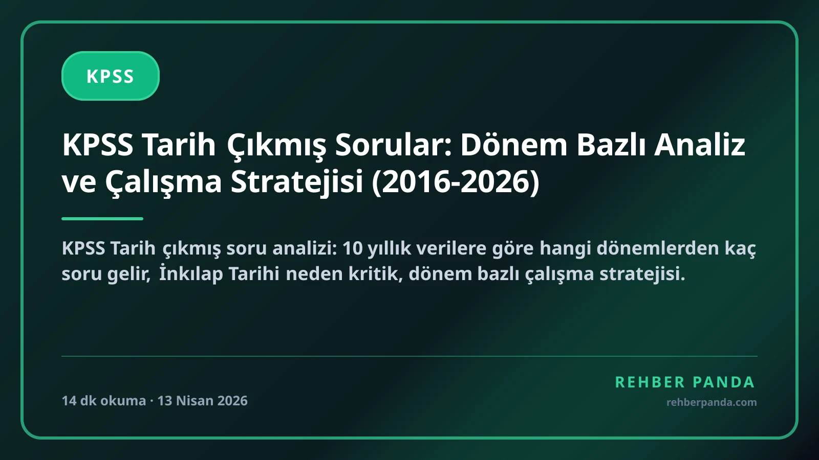 KPSS Tarih Çıkmış Sorular: Dönem Bazlı Analiz ve Çalışma Stratejisi (2016-2026)