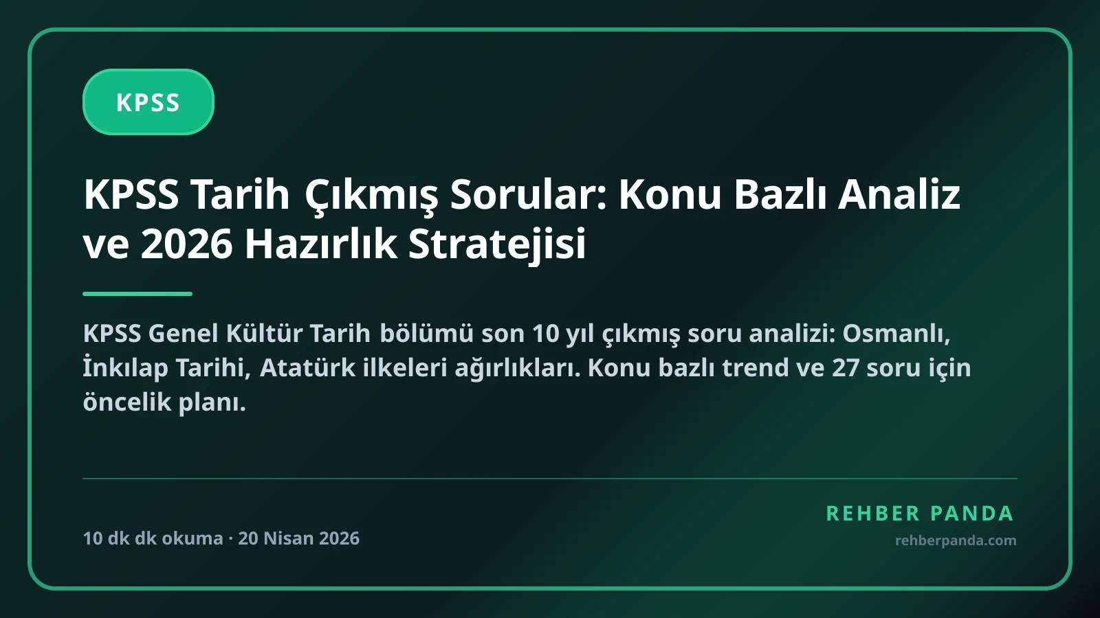 KPSS Tarih Çıkmış Sorular: Konu Bazlı Analiz ve 2026 Hazırlık Stratejisi