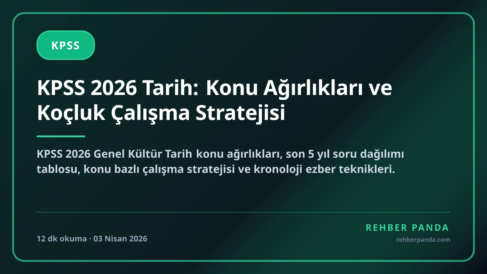 KPSS 2026 Tarih: Konu Ağırlıkları ve Koçluk Çalışma Stratejisi