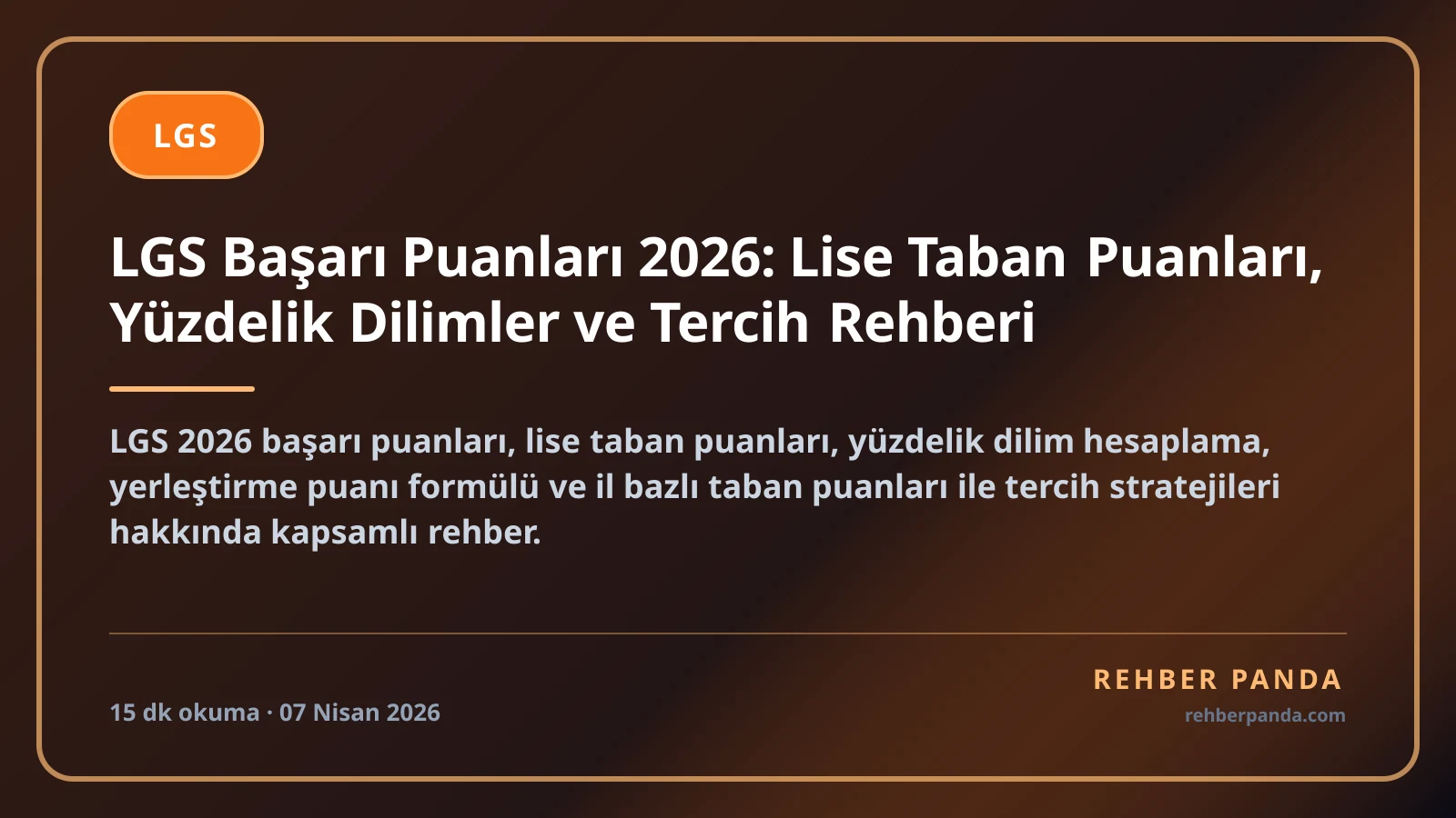 LGS Başarı Puanları 2026: Lise Taban Puanları, Yüzdelik Dilimler ve Tercih Rehberi