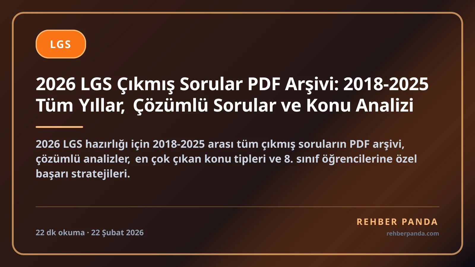 2026 LGS Çıkmış Sorular PDF Arşivi: 2018-2025 Tüm Yıllar, Çözümlü Sorular ve Konu Analizi