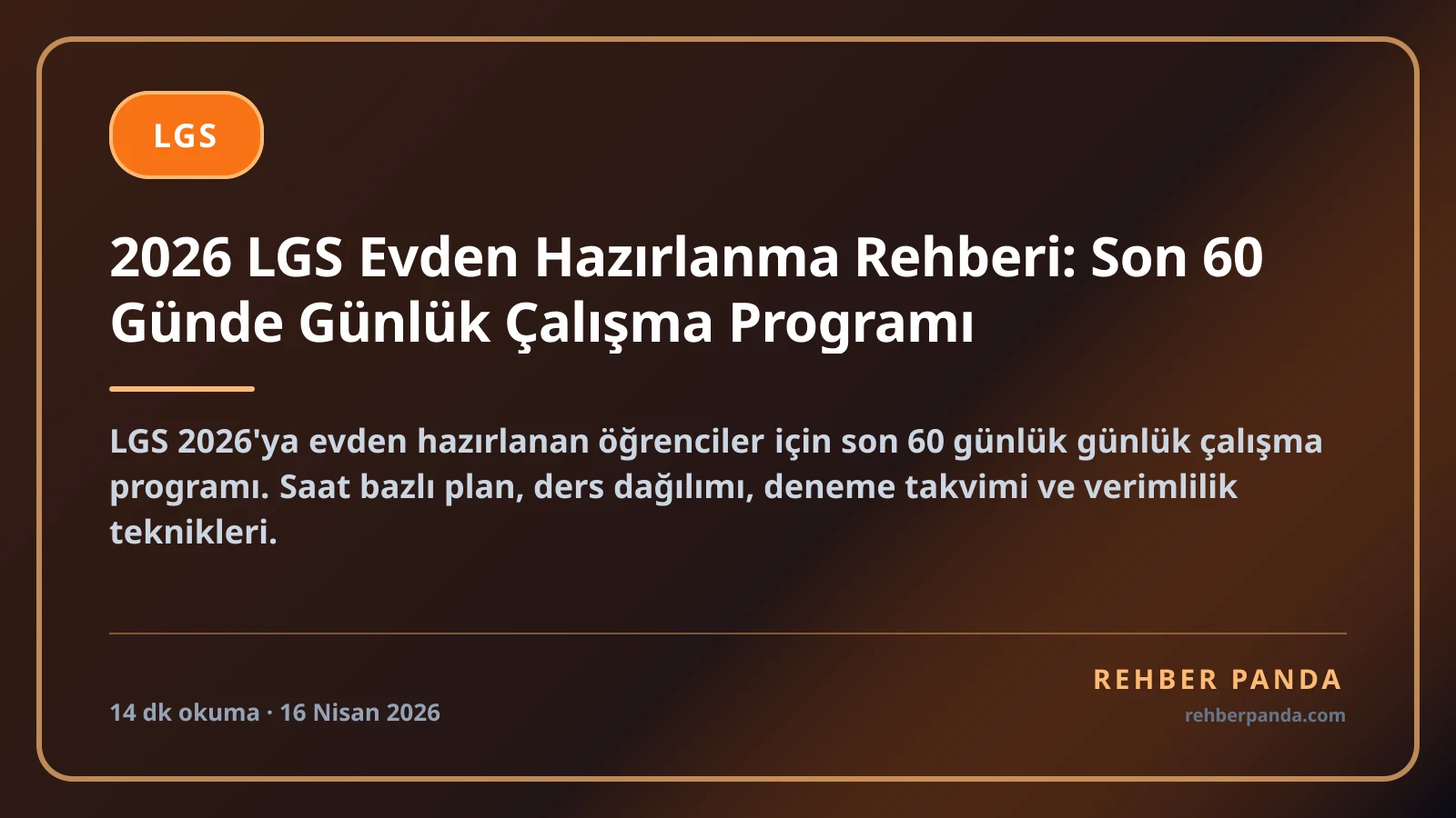 2026 LGS Evden Hazırlanma Rehberi: Son 60 Günde Günlük Çalışma Programı