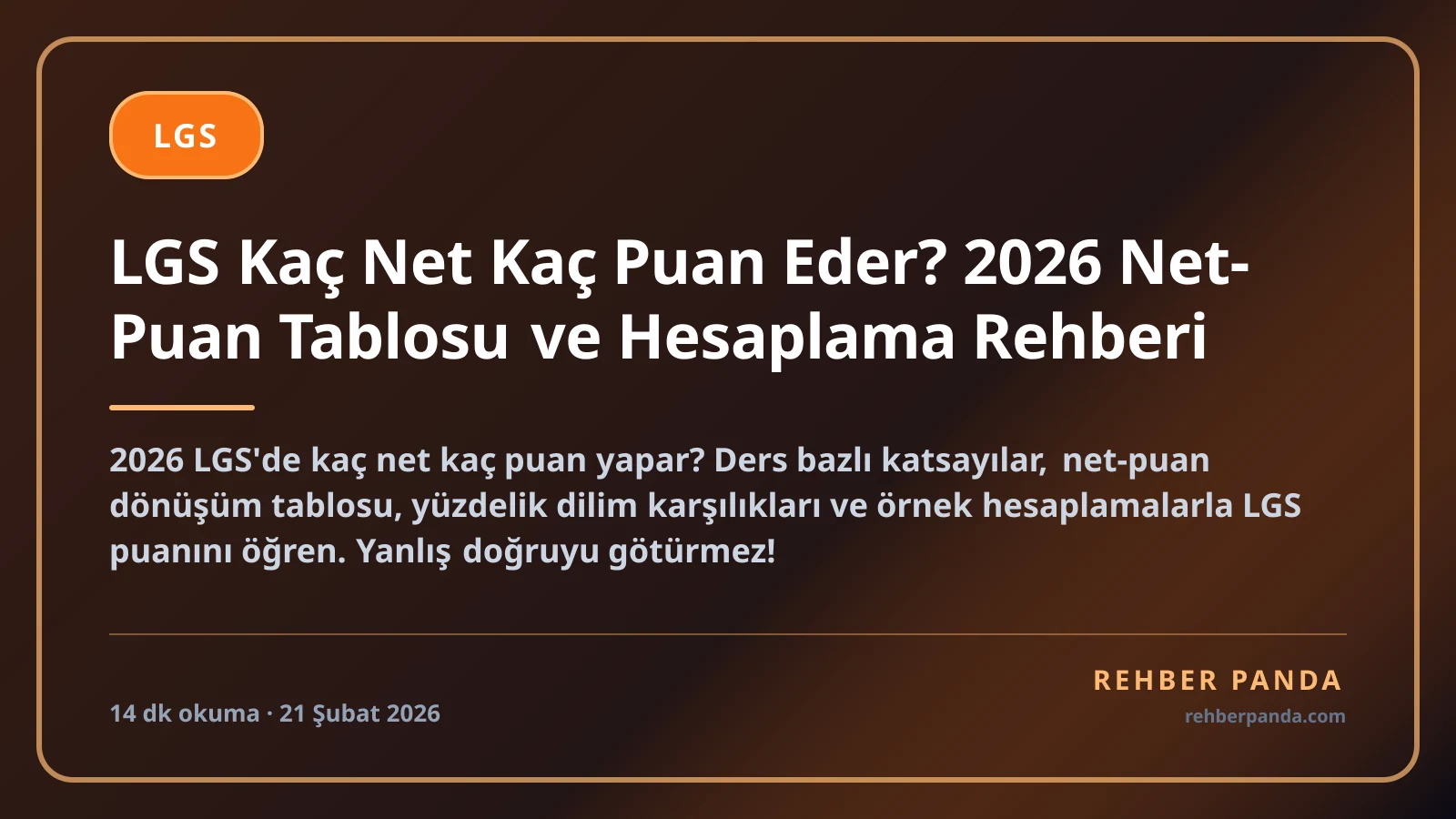 LGS Kaç Net Kaç Puan Eder? 2026 Net-Puan Tablosu ve Hesaplama Rehberi