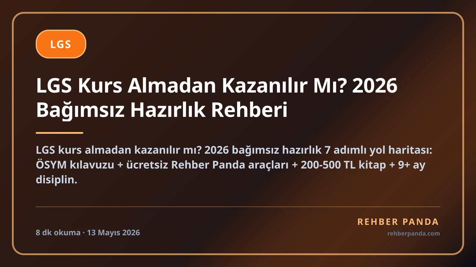 LGS Kurs Almadan Kazanılır Mı? 2026 Bağımsız Hazırlık Rehberi